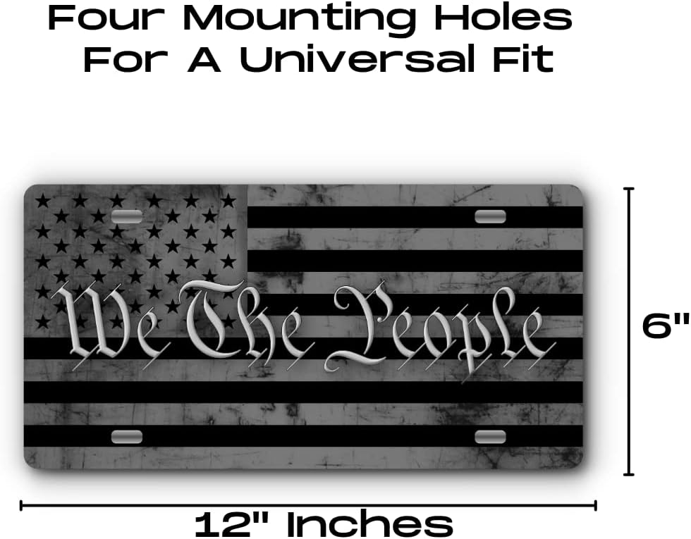 Patriotic Vanity Aluminum License Plate for Front of Trucks and Cars - Made in The USA - Universal Fit (We The People B&W)