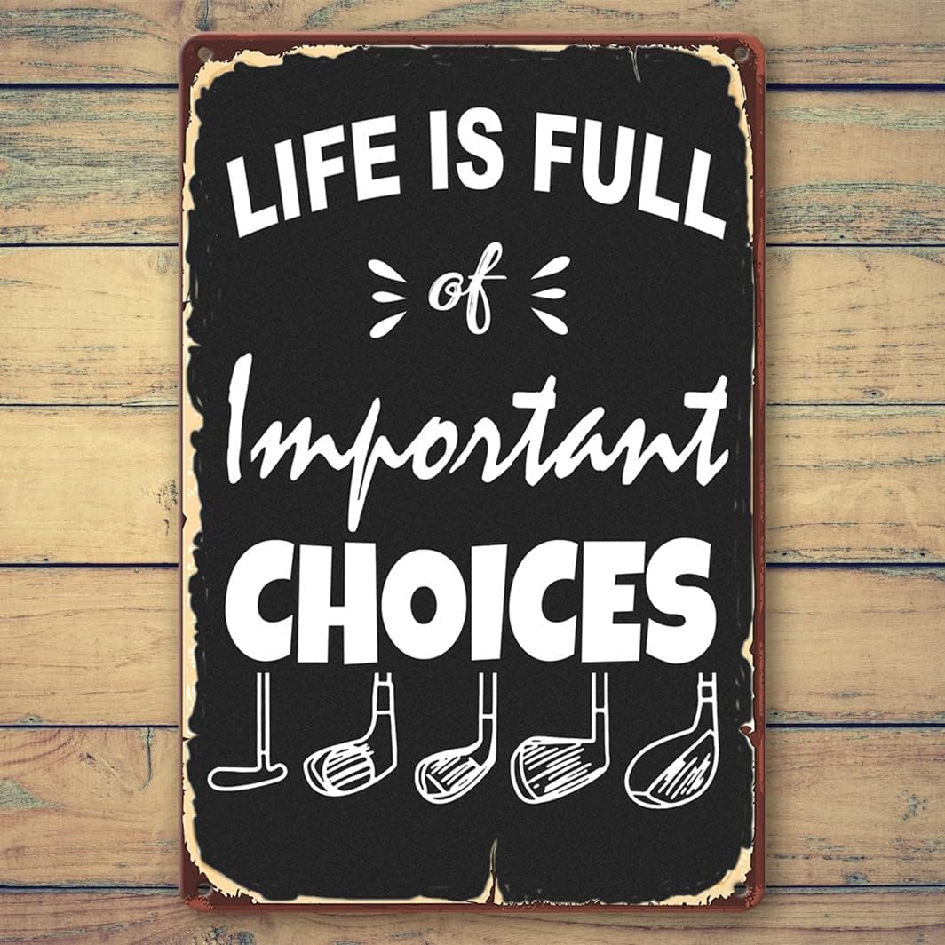 Golf Sign Sports Metal Signs Man Cave Signs And Decor Sport Golf Tin Sign Vintage Wall Decor Poster Sports For Man Cave Life Is Full Of Important Choices Gift 8X12 Inch