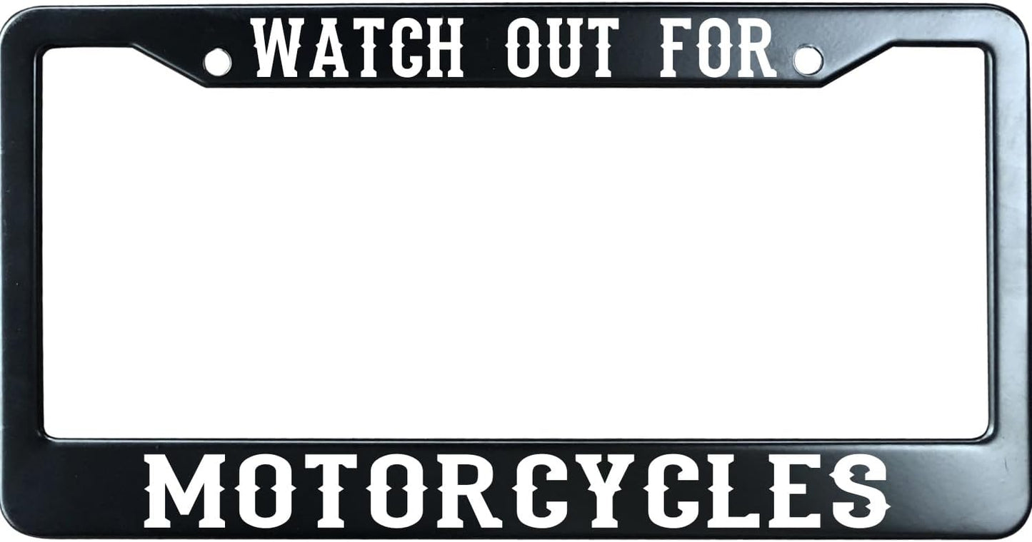 Watch Out for Motorcycles Funny License Plate Frame for Men/Women, Stainless Steel Auto Car Plate Cover UV Printed, Personalized Humor Gift