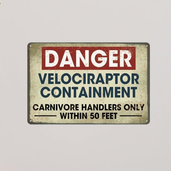 Danger Velociraptor Containment Carnivore Handlers Only Within 50 Feet Metal Tin Signs Warning Sign Dinosaur Park Poster 8x12 Inch
