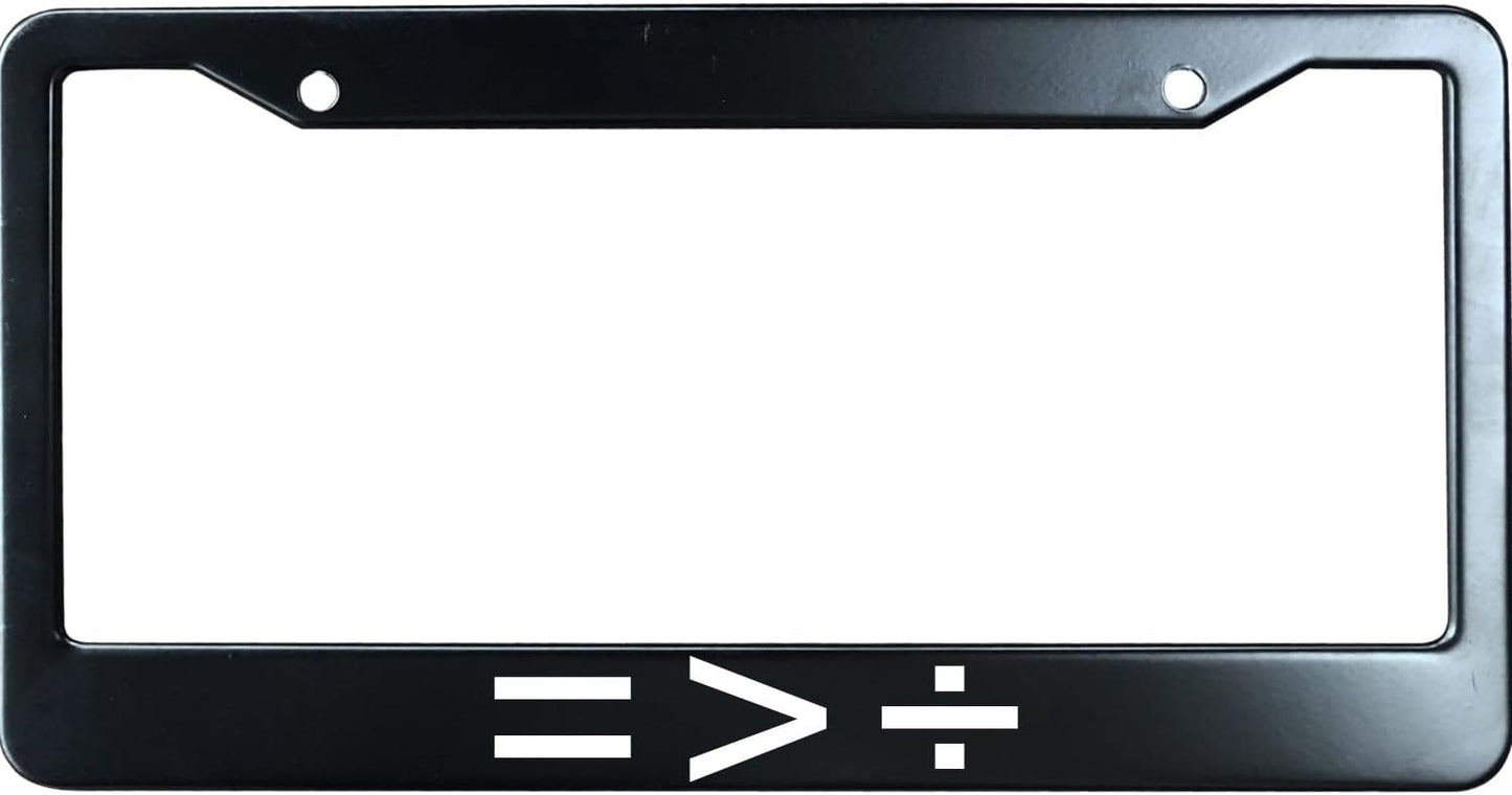 Equality is Greater Than Division Funny License Plate Frame for Men/Women, Stainless Steel Auto Car Plate Cover UV Printed, Personalized Humor Gift