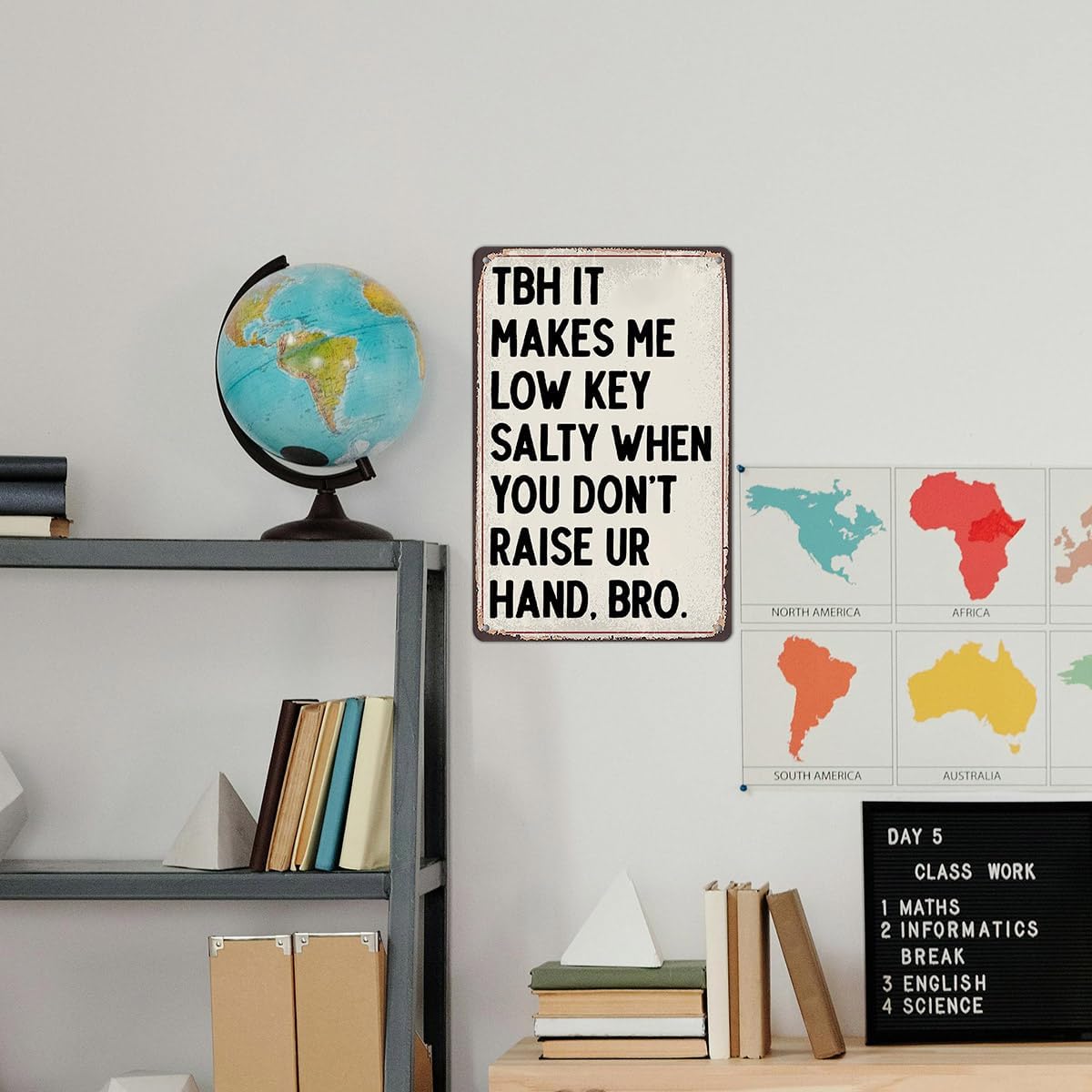 Funny Classroom Decor Tin Sign - TBH It Makes Me Low Key Salty When You Don’t Raise Your Hand - English Teacher Wall Art 8x12 Inch