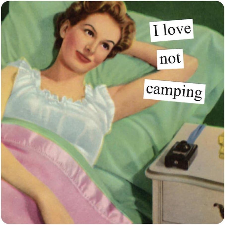 Anne Taintor Square Refrigerator Magnet - I Love Not Camping