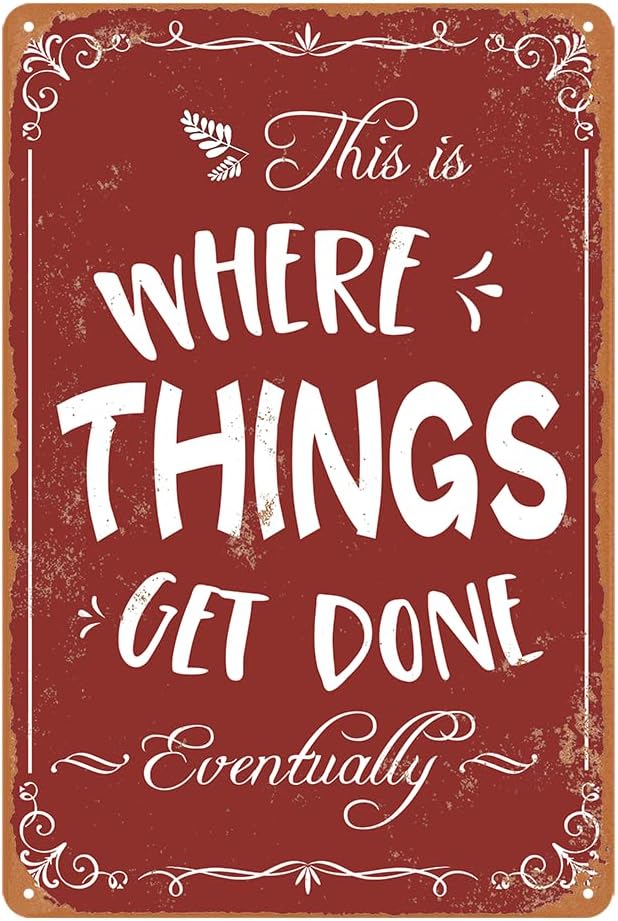 Funny Metal Garage Sign - Mechanic Shop Accessories - Man Cave Decor - Vintage 'Where Things Get Done' - 8x12 Inch