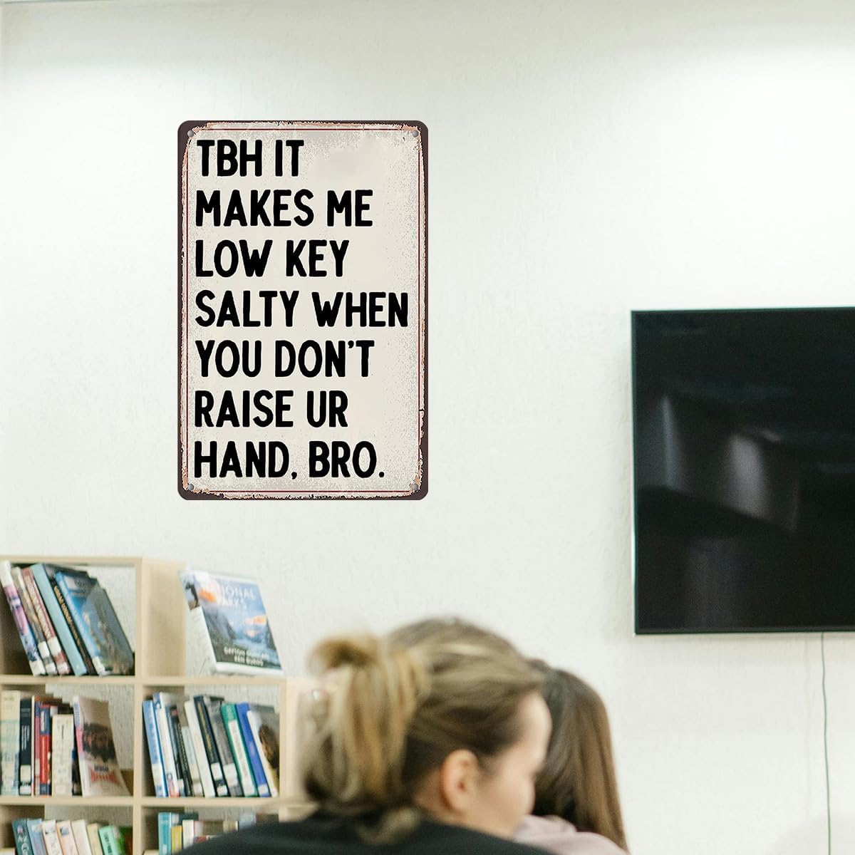 Funny Classroom Decor Tin Sign - TBH It Makes Me Low Key Salty When You Don’t Raise Your Hand - English Teacher Wall Art 8x12 Inch