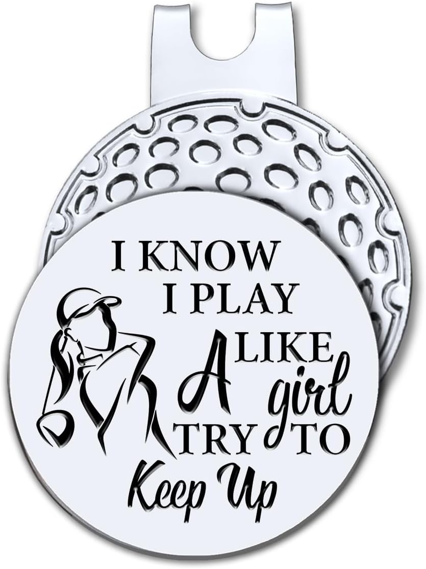 Hafhue I Know I Play Like A Girl Try to Keep Up Golf Ball Marker with Magnetic Hat Clip, Golf Gifts for Women Men, Golf Accessories for Women Men, Great Gift for Golfer, Golf Gift for Mom, Grandma