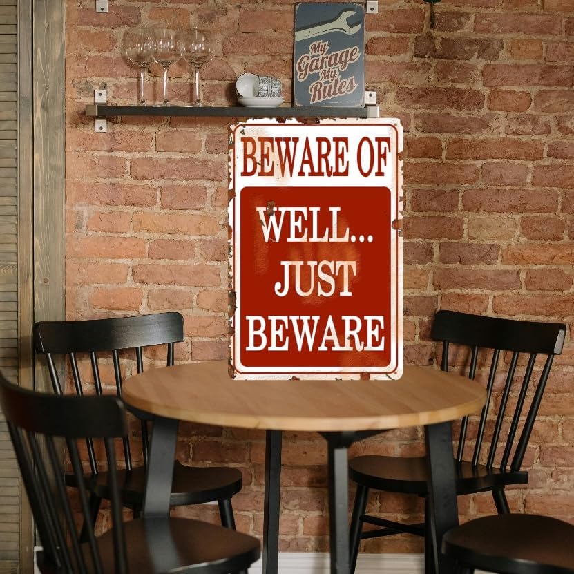 Beware Of Well Just Beware Garage Decor For Men Funny Metal Signs For Outside Warning Tin Signs Vintage Funny Man Cave Decor Warning Sign Retro 8x12 Inch