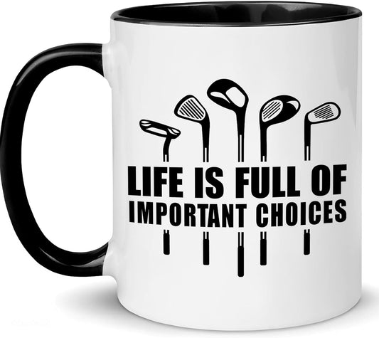 Funny Golf Gifts for Men Golfers, Golf Mugs for Men Funny “Life is Full of Important Choices” Design, Golfing Mug Black Handle, Coffee Mugs Golfs for Office, Christmas Gift, Fathers Day Golfs Cup