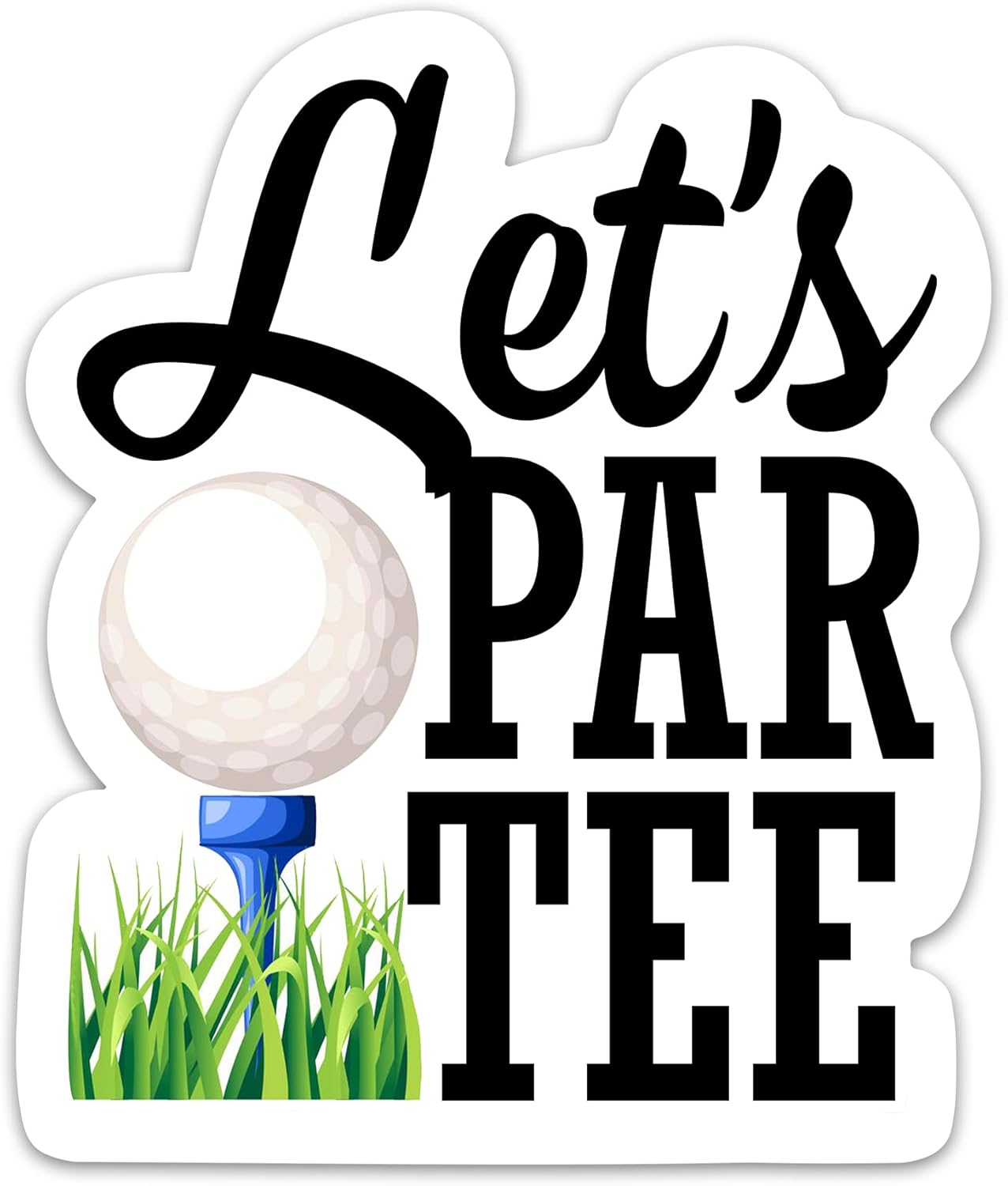 Let's Par Tee Sticker, Funny Golf Life Pun Stickers, Funny Golf Ball Waterproof Vinyl Stickers for Laptop Water Bottle Phone Case Tumbler, Golfing Decals Gifts for Golf Players Golfers