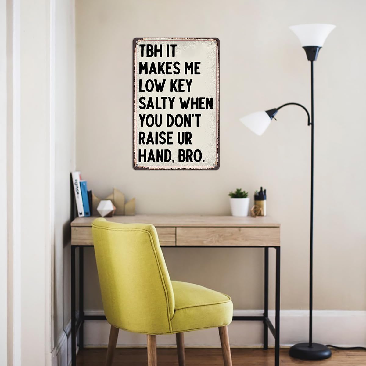 Funny Classroom Decor Tin Sign - TBH It Makes Me Low Key Salty When You Don’t Raise Your Hand - English Teacher Wall Art 8x12 Inch