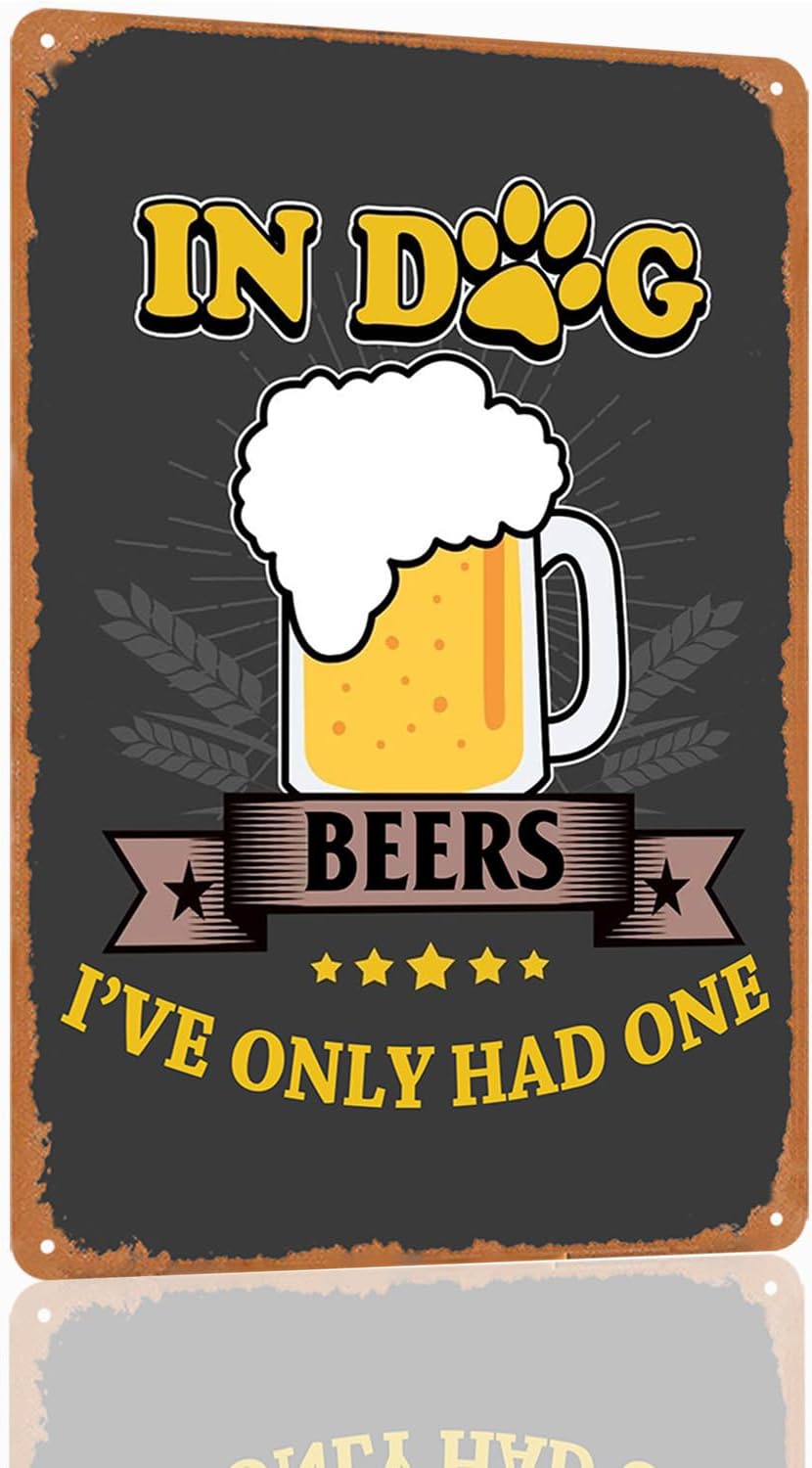 Bar Signs For Home Bar Wall Man Cave Decor Vintage Funny Metal Beer Tin Signs Bar Decorations For Home Beer Accessories For Men Drinking Signs Gifts In Dog Beers I've Only Had One Garage Signs 8x12 In