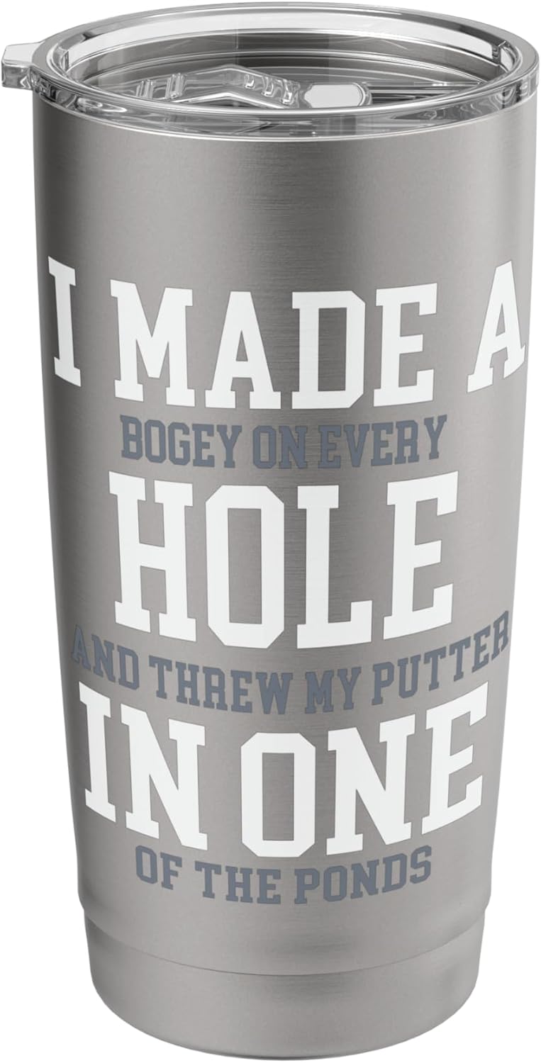 I Made A Hole In One Joke - Golfer Golf Lover Golfing Stainless Steel Insulated Tumbler