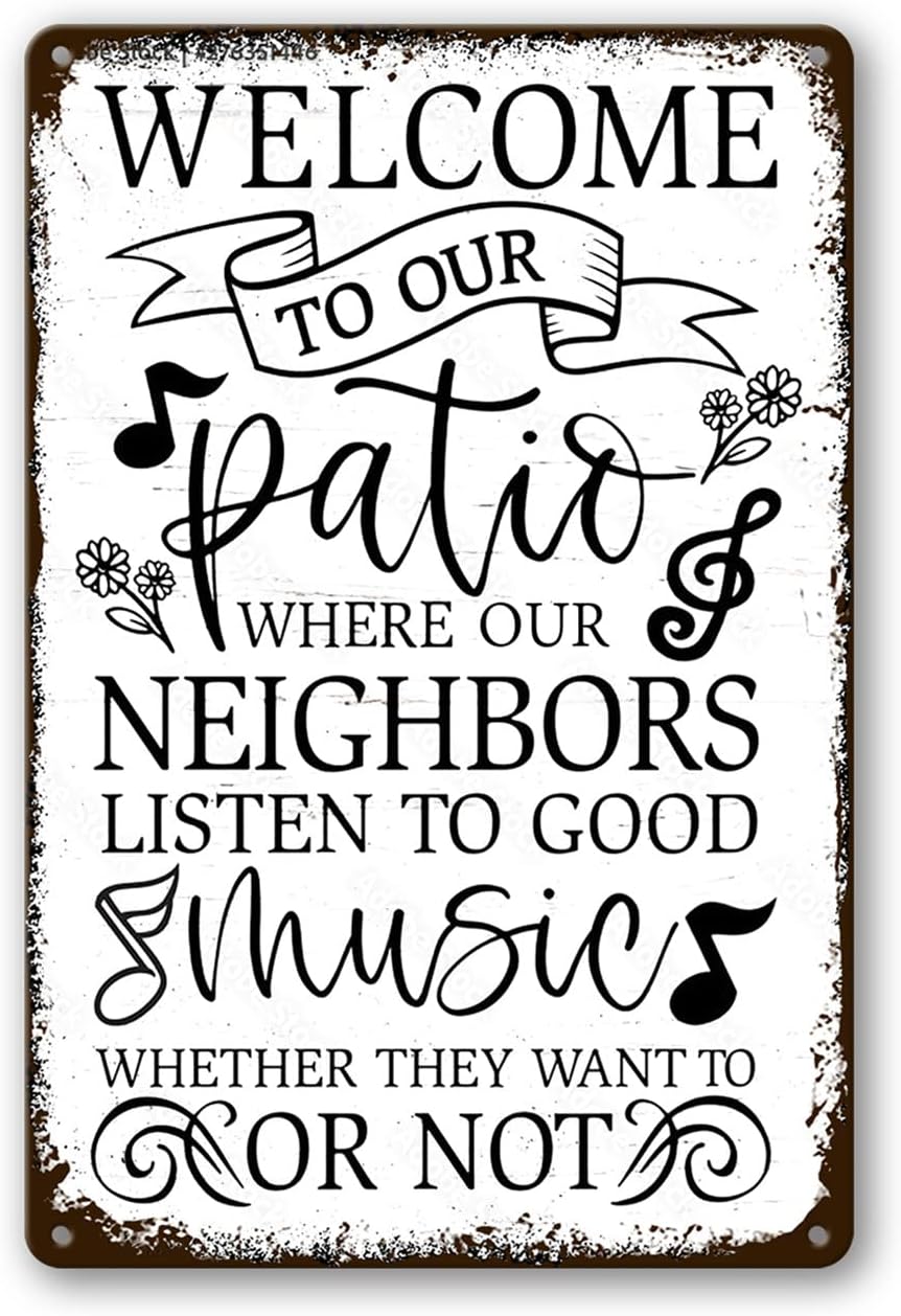 Welcome To Our Patio Sign Outdoor Metal Tin Signs Music Decor Farm Personalized Garden Signs Our Backyard Bar Metal Tin Signs Porch Signs For Garden Where The Neighbors Listen To Good Music Grilling