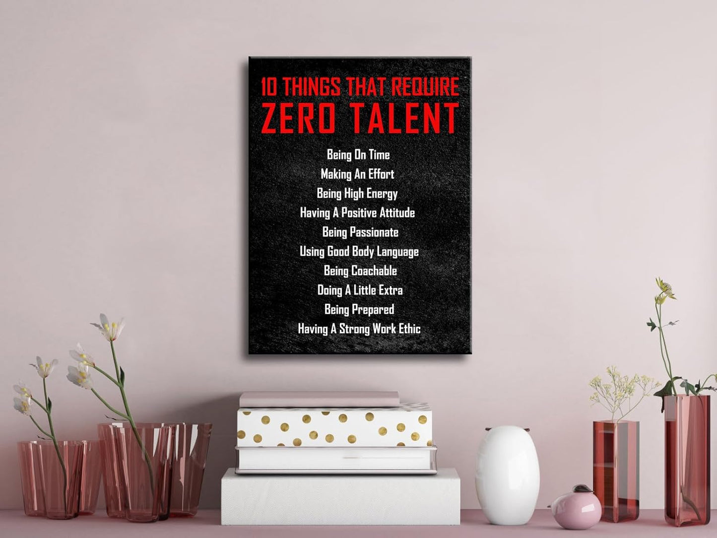 Pyradecor Motivational 10 Things that Require Zero Talent Office Positive Quotes Inspirational Poster Canvas Prints for Classroom Living Room Home Decorations