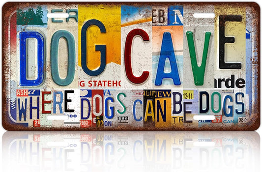 Vintage License Plate Wall Decor Dog Cave Where Dogs Can Be Dogs Metal Tin Sign 12 x 6 Inches