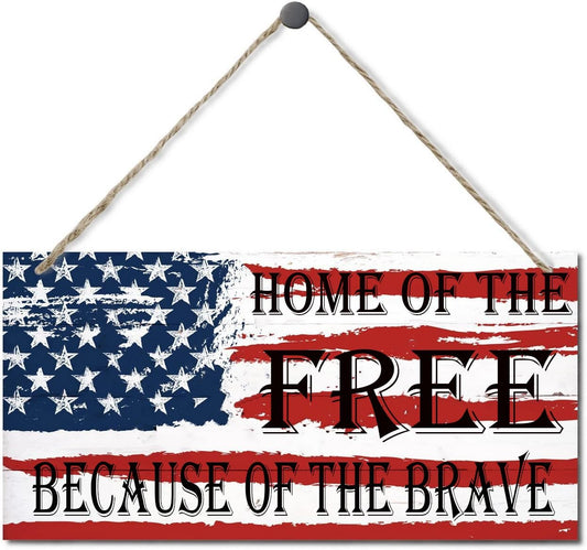 Patriotic Decor July 4th Decor Sign Independence Day Patriotic Labor Day Decor Home Of The Free Because Of The Brave Farmhouse Rustic Wooden Signs 6x12 Inch