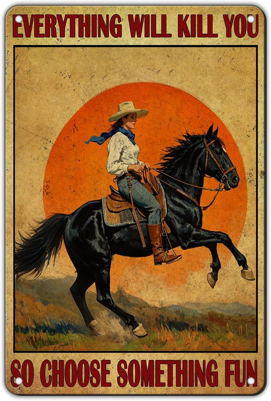 Funny Western Cowboy Metal Tin Sign 8x12 Inch Everything Will Kill You So Choose Something Vintage Western Cowboy Tin Sign Home Kitchen Garden Restaurant Man Cave Wall Decor
