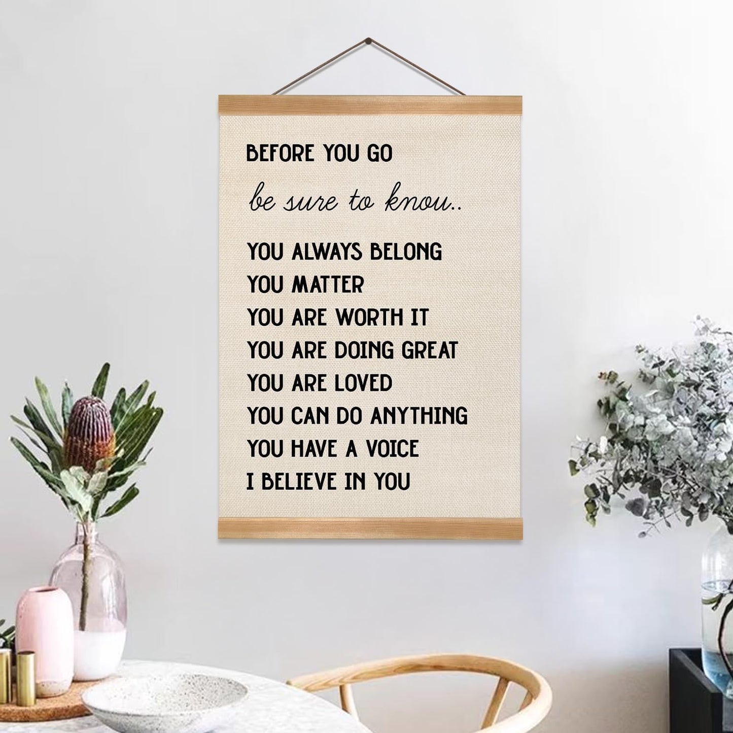 ZTGDA Inspirational Quote Hanging Wall Decor Poster, Before You Go Be Sure to Know Poster, Positive Affirmation Wall Art Decor for Kids Room Classroom Home Office