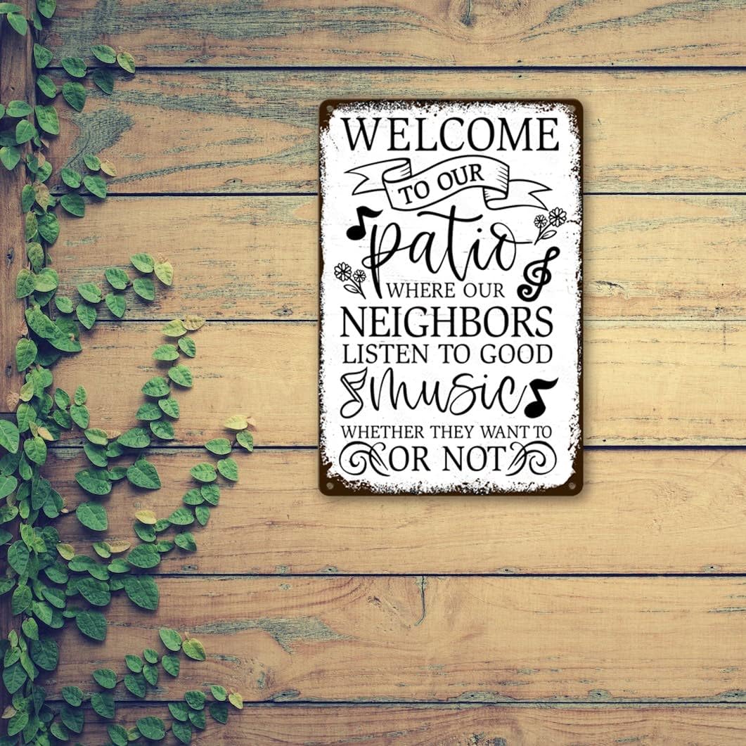 Welcome To Our Patio Sign Outdoor Metal Tin Signs Music Decor Farm Personalized Garden Signs Our Backyard Bar Metal Tin Signs Porch Signs For Garden Where The Neighbors Listen To Good Music Grilling