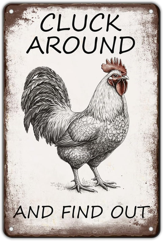 Vintage Tin Metal Aluminum Sign Chicken Cluck Around And Find Out Iron Painting Vintage Wall Decoration Poster For Home Garden Yard Garage Bar Shop 12x8 Inch