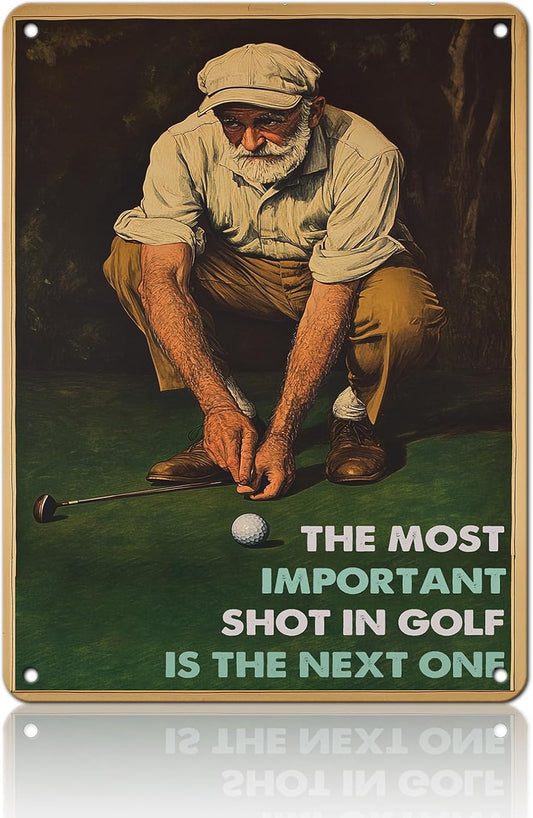 Golf Vintage Metal Tin Sign The Most Important Shot in Golf for Home Bar Club Coffee shop Man Cave Wall Decor 12x16 Inch