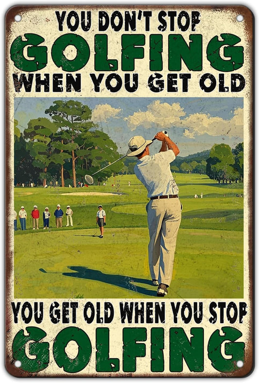 Funny Golf Tin Sign 8x12 Inch Golfing Metal Tin Sign You Get Old When You Stop Golfing Sign Home Kitchen Garden Restaurant Man Cave Wall Decor