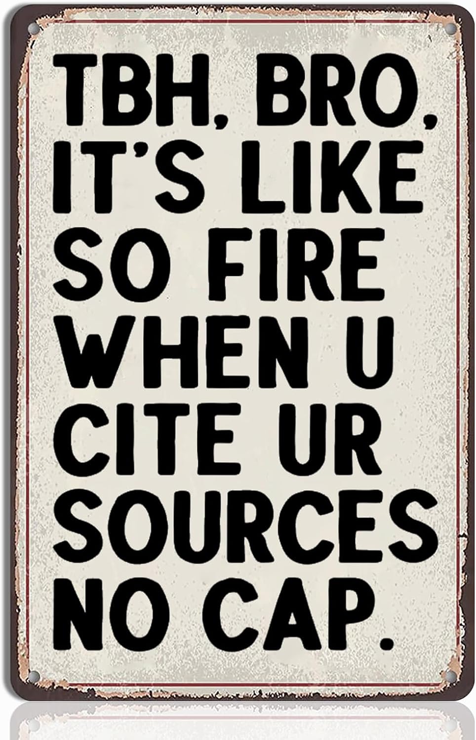 Funny English Classroom Decor - Cite Your Sources Meme Tin Sign, No Plagiarism Wall Art for College & High School, 8x12 Inch