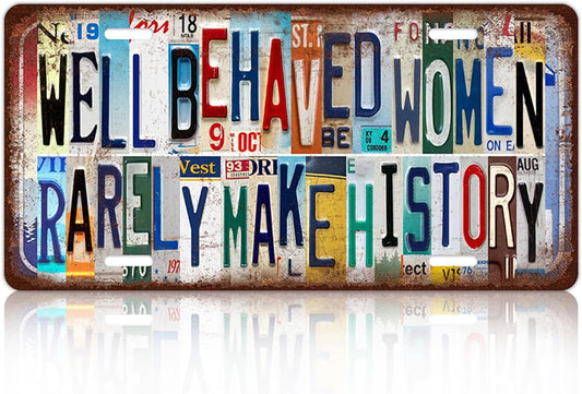 Vintage License Plate Wall Decor Well Behaved Women Rarely Make History Metal Tin Sign For Bar Home 12 x 6 Inches