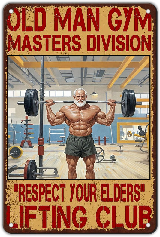 Gym Posters Old Man Gym Metal Tin Sign Weightlifting Signs Home Gym Man Tin Sign Gym Bar Pub Sign Poster Garage Bar Pub 8x12 Inch