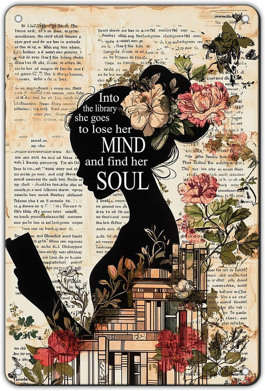 Girl Reading Book Vintage Metal Iron Tin Sign Into The Library She Goes To Lose Her Mind And Find Her Soul Retro Wall Decor Poster Home School Library Coffee Shop Club 12x8 Inch