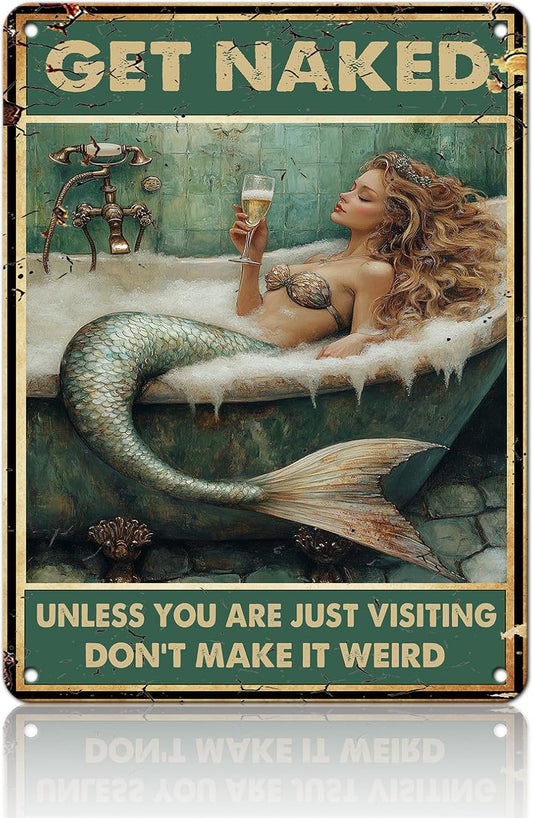 Vintage Tin Sign Metal Tin Sign Mermaid Get Naked Don't Make It Weird Metal Sign Iron Painting Retro Wall Decor Poster for Home Hotel Cafes Sign Gift 12x16 Inch