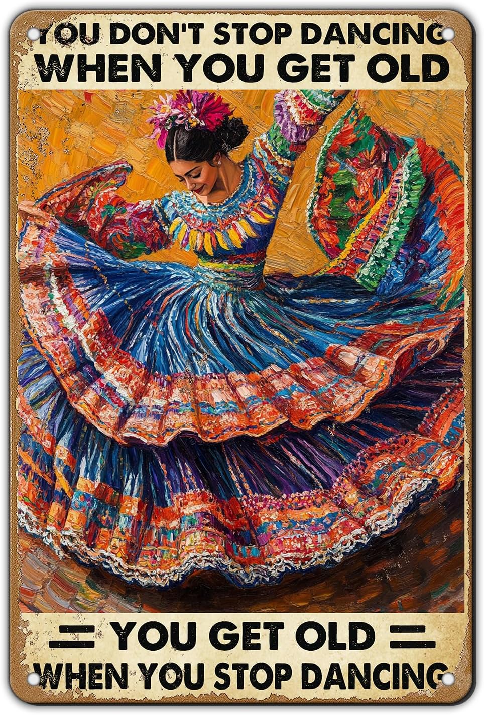 Vintage Tin Metal Poster Sign Mexican Dancing You Don't Stop Dancing When You Get Old Retro Wall Art Decor Iron Painting for Home Kitchen Cafe Pub 8x12 Inch