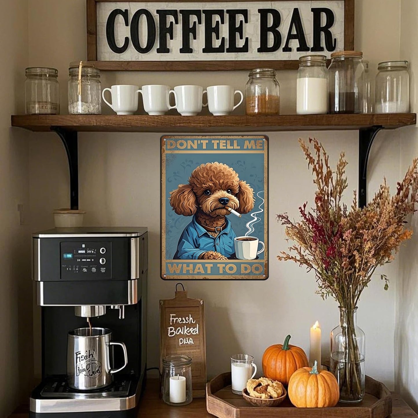Poodle Dog Vintage Tin Metal Sign Don'T Tell Me What To Do Poster Wall Art Decoration For Home Coffee Shop Garden Kitchen Poster 12x16 Inch