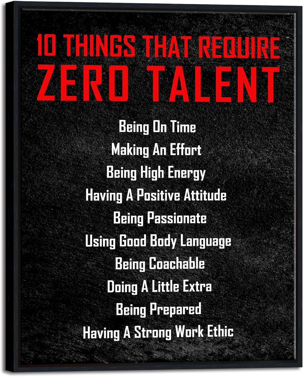 Pyradecor Large Black Framed Wall Art Inspirational Poster Canvas Prints Motivational 10 Things that Require Zero Talent Office Positive Quotes for Classroom Decorations