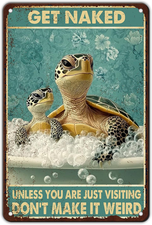 Sea Turtle Funny Bathroom Quote Metal Tin Sign Wall Decor Vintage Get Naked For Home Hotel Bathroom Sign 12x8 Inch